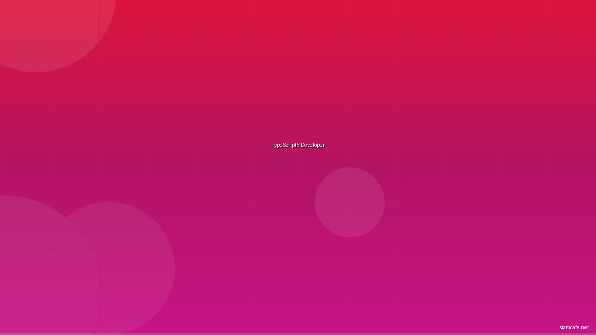 TypeScript 5 สิ่งใหม่ที่ Developer ต้องรู้