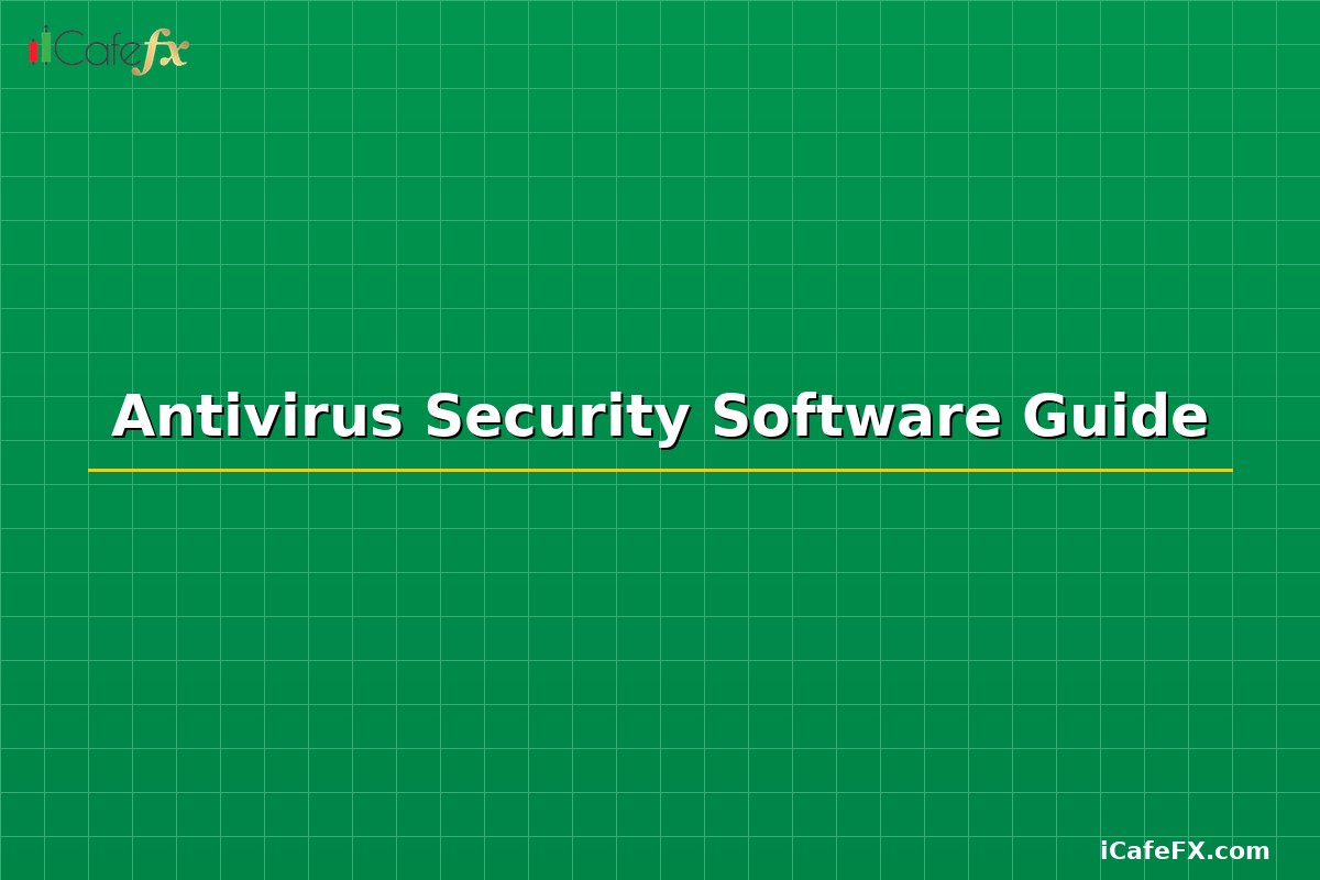 Antivirus Security Software Guide