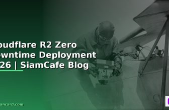 Ansible Collection Zero Downtime Deployment — คู่มือฉบับสมบูรณ์ 2026 | SiamCafe Blog