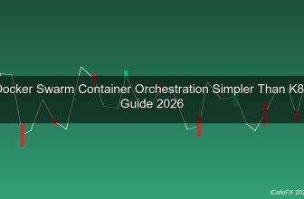 Docker Swarm คืออะไร? Container Orchestration ที่ง่ายกว่า Kubernetes สำหรับทีมเล็ก 2026