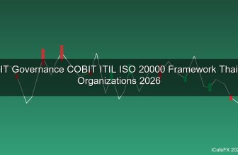 IT Governance คืออะไร? Framework COBIT, ITIL และ ISO 20000 สำหรับองค์กรไทย 2026