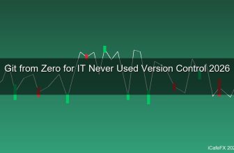 สอน Git จาก 0 สำหรับ IT ที่ไม่เคยใช้ Version Control 2026
