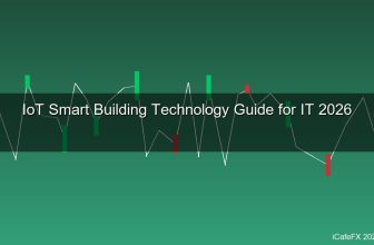 IoT และ Smart Building คืออะไร? ระบบอาคารอัจฉริยะสำหรับ IT Professional 2026
