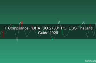 IT Compliance คืออะไร? PDPA, ISO 27001, PCI-DSS สิ่งที่ IT ต้องรู้สำหรับองค์กรไทย 2026