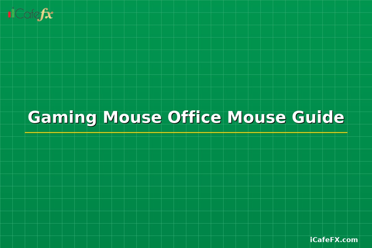 Gaming Mouse Office Mouse Guide