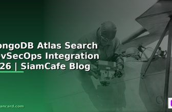 MongoDB Aggregation DevSecOps Integration — คู่มือฉบับสมบูรณ์ 2026 | SiamCafe Blog