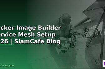 Terraform Module Service Mesh Setup — คู่มือฉบับสมบูรณ์ 2026 | SiamCafe Blog