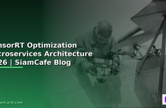 Python FastAPI Microservices Architecture — คู่มือฉบับสมบูรณ์ 2026 | SiamCafe Blog