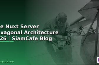 Vue Nuxt Server Chaos Engineering — คู่มือฉบับสมบูรณ์ 2026 | SiamCafe Blog