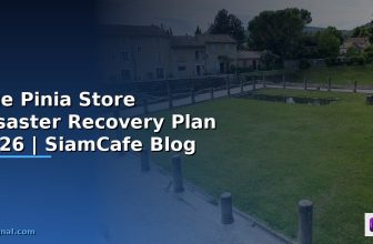 Vue Pinia Store Disaster Recovery Plan — คู่มือฉบับสมบูรณ์ 2026 | SiamCafe Blog