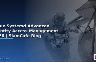 Rocky Linux Migration Identity Access Management — คู่มือฉบับสมบูรณ์ 2026 | SiamCafe Blog