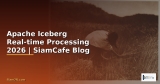 Apache Iceberg Real-time Processing — คู่มือฉบับสมบูรณ์ 2026 | SiamCafe Blog