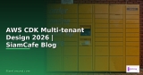 AWS CDK Architecture Design Pattern — คู่มือฉบับสมบูรณ์ 2026 | SiamCafe Blog