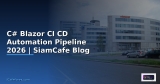 C# Blazor CI CD Automation Pipeline — คู่มือฉบับสมบูรณ์ 2026 | SiamCafe Blog