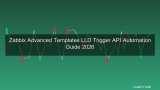 Zabbix ขั้นสูง 2026 สอน Template, LLD, Trigger Expression และ API Automation