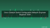 Cisco Catalyst Switch สอนตั้งค่า Switch สำหรับ Network Engineer มือใหม่ 2026