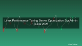 Linux Performance Tuning สอนปรับแต่ง Linux Server ให้เร็วขึ้นสำหรับ SysAdmin 2026