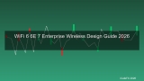 WiFi 6, WiFi 6E และ WiFi 7 คืออะไร? สอนออกแบบระบบ Wireless Enterprise สำหรับองค์กร 2026