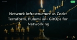 Network Infrastructure as Code: Terraform, Pulumi และ GitOps for Networking