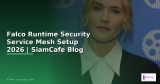 Falco Runtime Security Hybrid Cloud Setup — คู่มือฉบับสมบูรณ์ 2026 | SiamCafe Blog