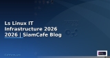 Linux คืออะไร — คู่มือ IT Infrastructure 2026 — คู่มือฉบับสมบูรณ์ 2026 | SiamCafe Blog