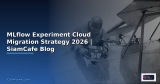 MLflow Experiment Multi-cloud Strategy — คู่มือฉบับสมบูรณ์ 2026 | SiamCafe Blog