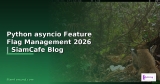 Python asyncio Feature Flag Management — คู่มือฉบับสมบูรณ์ 2026 | SiamCafe Blog