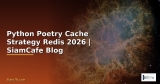 Python Click CLI Cache Strategy Redis — คู่มือฉบับสมบูรณ์ 2026 | SiamCafe Blog