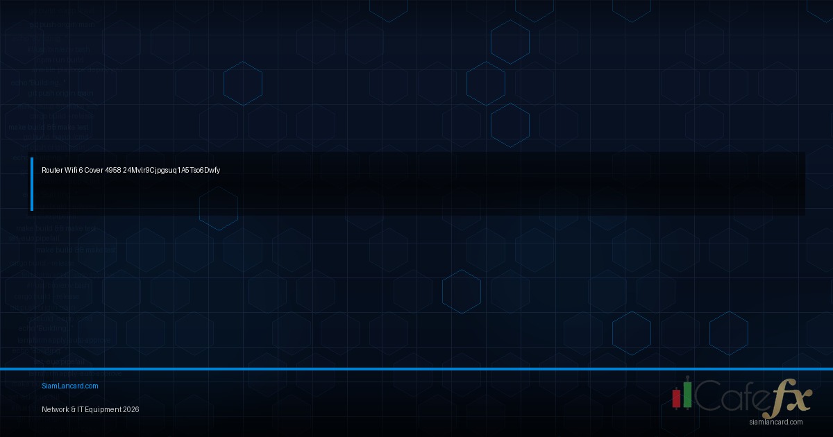 WiFi 6E/7: คู่มือฉบับสมบูรณ์สำหรับผู้ที่ต้องการความเร็วและเสถียรภาพสูงสุด