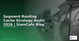 Payload CMS Cache Strategy Redis — คู่มือฉบับสมบูรณ์ 2026 | SiamCafe Blog