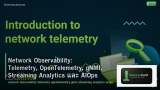 Network Observability: Telemetry, OpenTelemetry, gNMI, Streaming Analytics และ AIOps