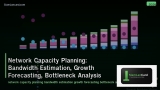 Network Capacity Planning: Bandwidth Estimation, Growth Forecasting, Bottleneck Analysis และ Upgrade Strategy