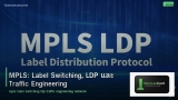 MPLS: Label Switching, LDP และ Traffic Engineering