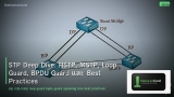 STP Deep Dive: RSTP, MSTP, Loop Guard, BPDU Guard และ Best Practices