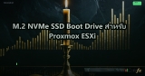 M.2 NVMe SSD Boot Drive สำหรับ Proxmox ESXi